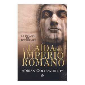 LA CAIDA DEL IMPERIO ROMANO