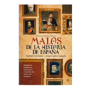 Los malos más malvados de la historia de España