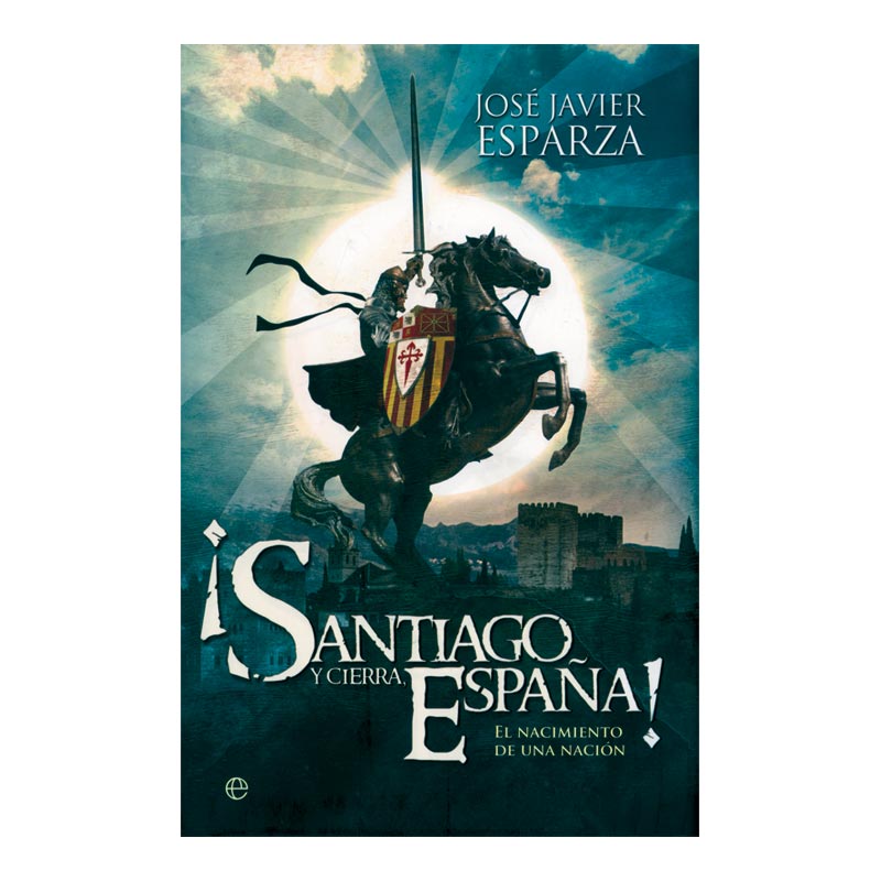 ¡SANTIAGO Y CIERRA ESPAÑA!