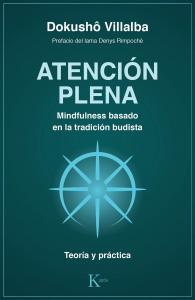 Atención plena. Mindfulness basado en la tradición budista