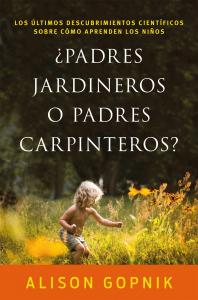 ¿Padres jardineros o padres carpinteros?