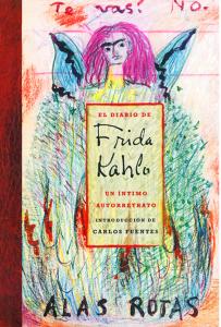 El diario de Frida Kahlo. Un íntimo autorretrato