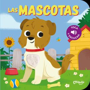 Toca y escucha - Las mascotas