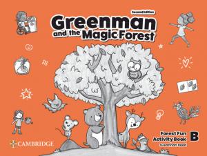 Greenman and the Magic Forest Second edition. Activity Book Level B·Intermedio