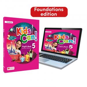 KIDS CAN! Foundations 5 Pupil s Book: libro de texto impreso con acceso a la ver·Kids Can