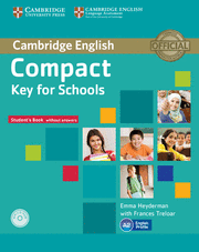 Compact Key for Schools Student s Pack Student s Book without Answers with CD-RO