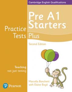 PRACTICE TESTS PLUS PRE A1 STARTERS STUDENTS  BOOK·Practice Tests Plus