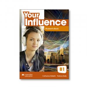 Your Influence B1 Student s Book Pack·Your Influence