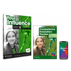 YOUR INFLUENCE TODAY A2 Workbook, Competence Evaluation Tracker y Student s App·Your Influence Today