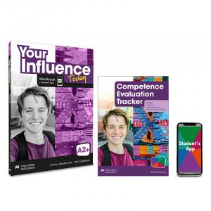 YOUR INFLUENCE TODAY A2PluS Workbook, Competence Evaluation Tracker y Student s App·Your Influence Today