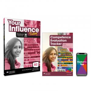 YOUR INFLUENCE TODAY B2 Workbook, Competence Evaluation Tracker y Student s App·Your Influence Today