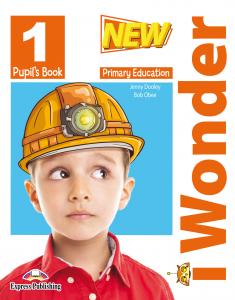 NEW I WONDER LEVEL 1 PUPIL S BOOK·Primaria.1er Curso