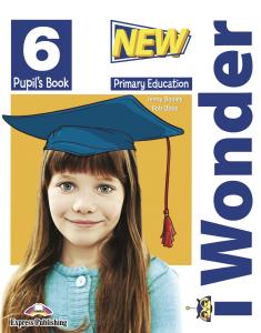 NEW I WONDER LEVEL 6 PUPIL S BOOK·Primaria.6ºCurso