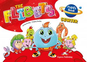 THE FLIBETS STARTER PUPIL S BOOK·Infantil.1er Curso·THE FLIBETS