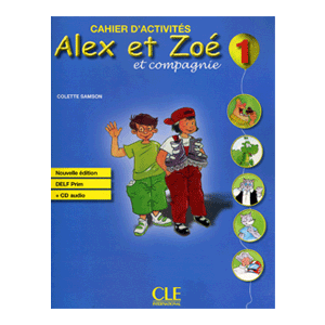 ALEX ET ZOE 1 CAHIER D ACTIVITES