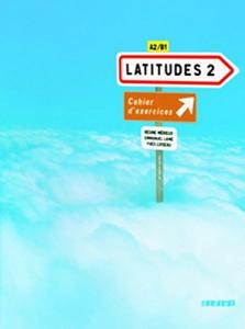 Latitudes 2 Cahier. Didier