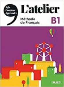 LAtelier. Méthode de français. niv. B1 (éd. 2020) - Livre   DVDrom