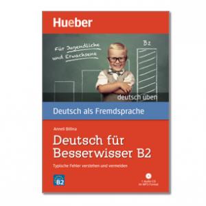 DEUTSCH ÜBEN Deutsch für Besserwisser B2·Deutsch Üben