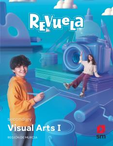 Visual Arts I. Revuela. Región de Murcia·E.S.O..1er Curso