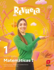 Matemáticas I. 1 Bachillerato. Revuela·Bachillerato.1er Curso