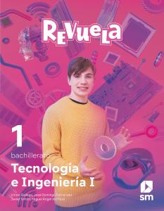 Tecnología e Ingeniería I. 1 Bachillerato. Revuela·Bachillerato.1er Curso