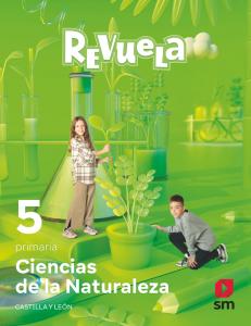 Ciencias de la naturaleza. 5 Primaria. Revuela. Castilla y León·Primaria.5ºCurso