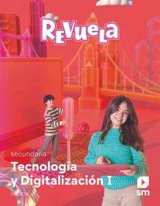 Tecnología y Digitalización I. Secundaria. Revuela. Galicia·E.S.O..1er Curso