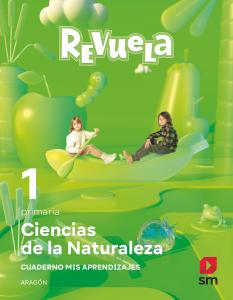 Ciencias de la Naturaleza. 1 Primaria. Revuela. Aragón·Primaria.1er Curso