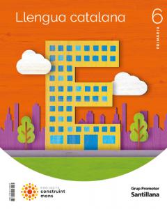 LLENGUA CATALANA 6 PRIMARIA CONSTRUINT MONS·Primaria.6ºCurso