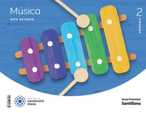 MUSICA NOU ACORDS 2 PRIMARIA CONTRUINT MONS·Primaria.2ºCurso