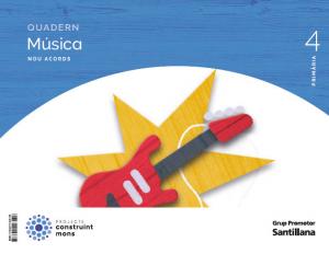 QUADERN MUSICA NOU ACORDS 4 PRIMARIA CONSTRUINT MONS·Primaria.4ºCurso