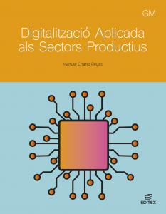 Digitalització aplicada als sectors productius - GM·Formación profesional·Ciclos Formativos