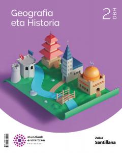 GEOGRAFIA ETA HISTORIA 2 DBH MUNDUAK ERAIKITZEN·E.S.O..2ºCurso