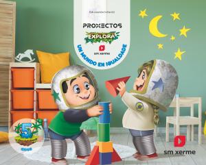 Un mundo en igualdade. 5 anos. Explora ciclo·Infantil.3er Curso