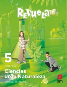 Ciencias de la naturaleza. 5 Primaria. Revuela. Comunidad de Madrid·Primaria.5ºCurso