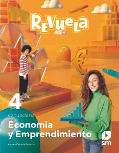 Economía y emprendimiento. 4 Secundaria. Revuela·E.S.O..4ºCurso