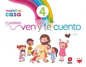 Religión Católica. 4 años. Nuestra casa. Ven y te cuento.·Infantil.2ºCurso