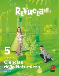 Ciencias de la Naturaleza. 5 Primaria. Revuela. Aragón·Primaria.5ºCurso