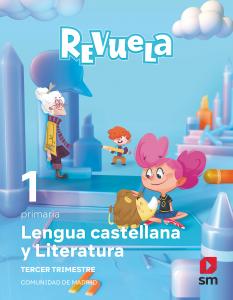 Lengua Castellana y Literatura. 1 Primaria. Trimestres. Revuela. Comunidad de Ma·Primaria.1er Curso