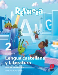 Lengua Castellana y Literatura. 2 Primaria. Trimestres. Revuela. Comunidad de Ma·Primaria.2ºCurso