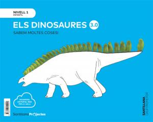 SABEM MOLTES COSES NIVELL 1 ELS DINOSAURES 3.0·Infantil.1er Curso