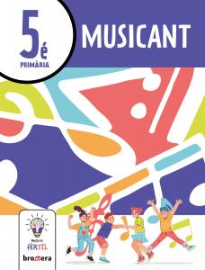 Musicant 5. Projecte Fèrtil·Primaria.5ºCurso