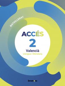 Accés 2n Batxillerat. Valencià: llengua i literatura·Bachillerato.2ºCurso