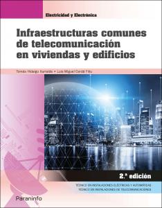 Infraestructuras comunes de telecomunicación en viviendas y edificios 2.ª edició·Formación profesional·Electricidad y Electrónica