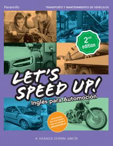 Let´s Speed Up! Inglés para Automoción. 2.ª edición·Formación profesional·Transporte y Mantenimiento de Vehículos