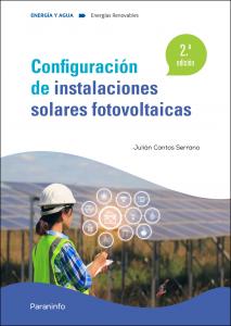 Configuración de instalaciones solares fotovoltaicas 2.ª edición·Formación profesional·Energía y Agua