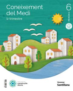 CONEIXEMENT DEL MEDI M LIGERA 6 PRIMARIA CONSTRUIM MONS·Primaria.6ºCurso