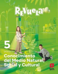 Conocimiento del Medio Natural, Social y Cultural. 5 Primaria. Revuela·Primaria.5ºCurso