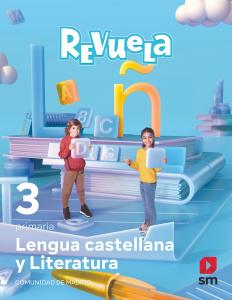 Lengua castellana y Literatura. 3 Primaria. Revuela. Comunidad de Madrid·Primaria.3er Curso