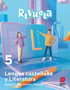 Lengua castellana y Literatura. Bloque III. Educación Literaria. 5 Primaria. Rev·Primaria.5ºCurso